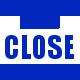 CLOSE